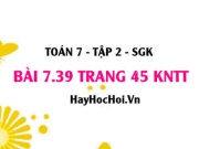 Bài 7.39 trang 45 Toán 7 Tập 2 Kết nối tri thức: Phép Chia và...